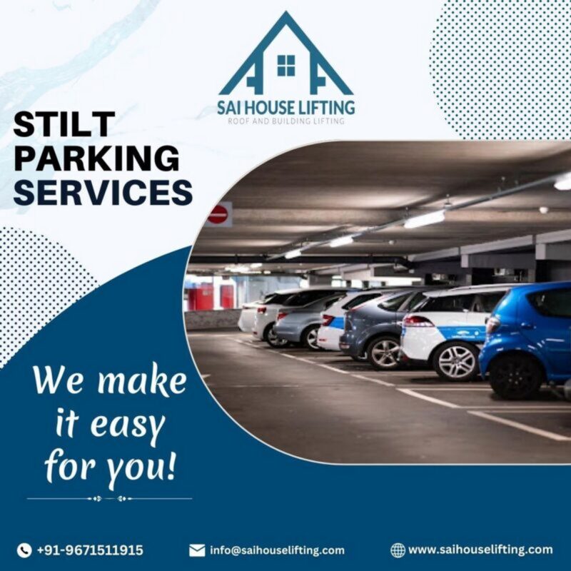 Make Stilt Parking Service Easy With Sai House Lifting Service 1 800x800 1