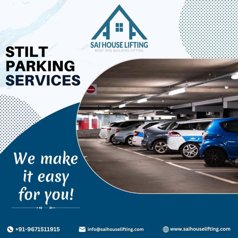 Make Stilt Parking Service Easy With Sai House Lifting