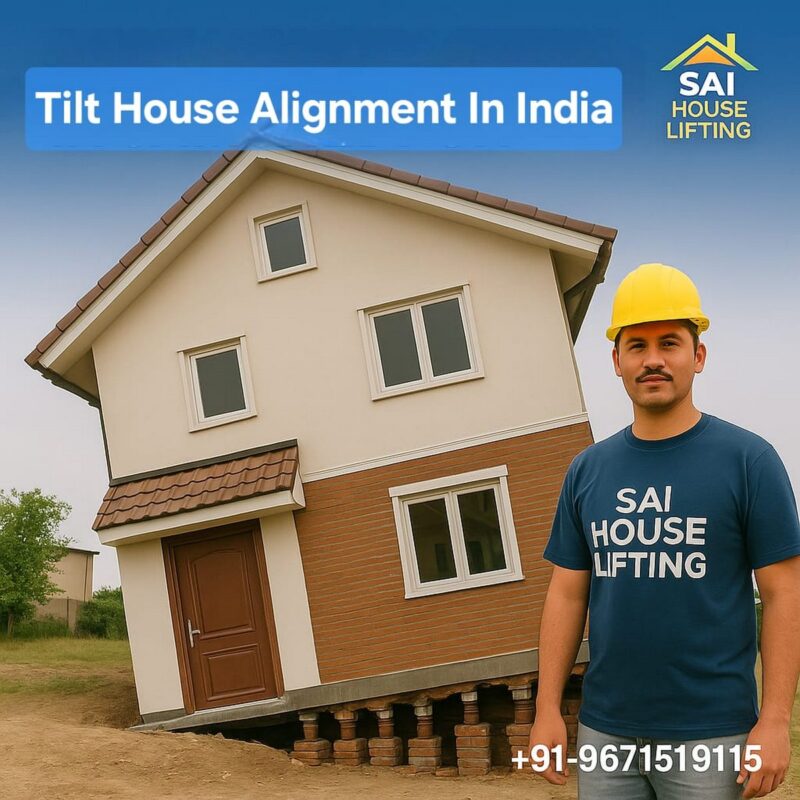 Tilt House Alignment In India
